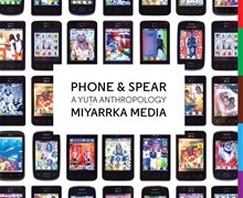 藝術(shù)人類學(xué)圖書(shū)推介之十 :Phone & Spear: A Yuta Anthropology（《電話與矛：Yuta人類學(xué)》）